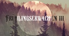Frühlingserwachen III